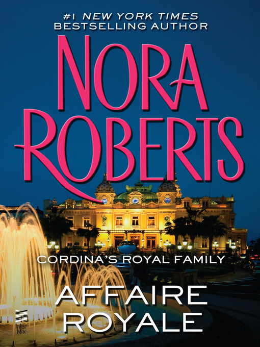 Title details for Affaire Royale by Nora Roberts - Available